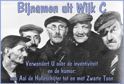 716481 Kleine affiche voor de tentoonstelling ‘Bijnamen uit Wijk C’, in het Volksbuurtmuseum Wijk C (Waterstraat 27) te ...